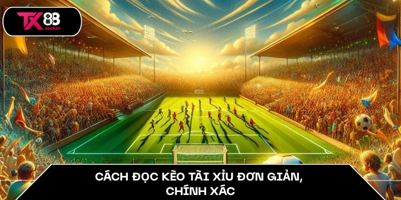 Cách Đọc Kèo Tài Xỉu TX88 Dễ Dàng Trong Cá Cược Bóng Đá 4 Cách đọc kèo tài xỉu đơn giản, chính xác