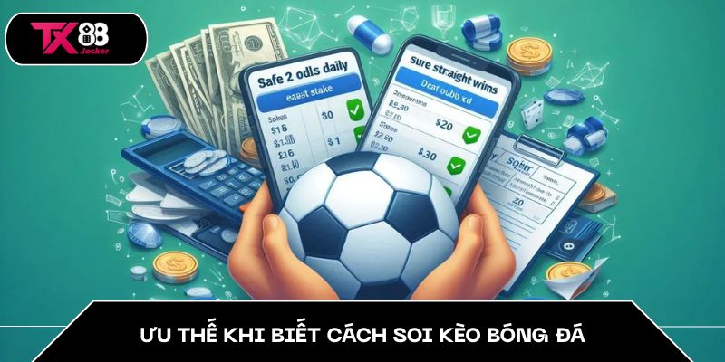 Cá Cược Bóng Đá Uy Tín VN Hàng Đầu 2025 Tại Nhà Cái TX88 3 Ưu thế khi biết cách soi kèo bóng đá